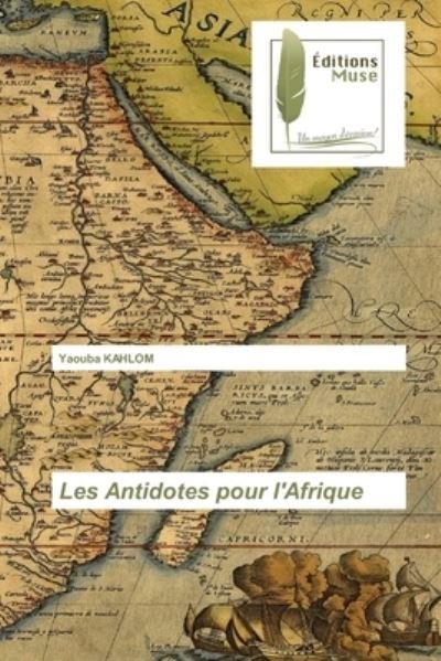 Cover for Yaouba Kahlom · Les Antidotes pour l'Afrique (Taschenbuch) (2021)