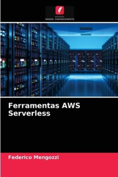 Cover for Federico Mengozzi · Ferramentas AWS Serverless (Paperback Book) (2021)