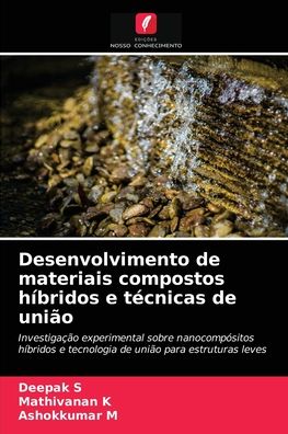 Cover for Deepak S · Desenvolvimento de materiais compostos hibridos e tecnicas de uniao (Paperback Book) (2021)