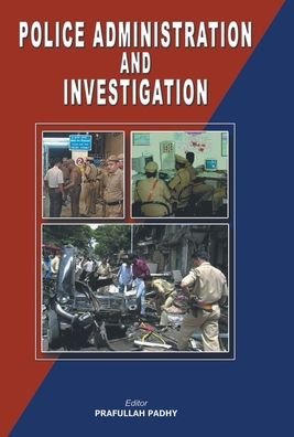Cover for J.C. Chaturvedi · Police Administration and Investigation of Crime (Innbunden bok) (2006)