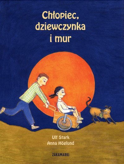Cover for Ulf Stark · Pojken, flickan och muren (Polska) (Innbunden bok) (2019)