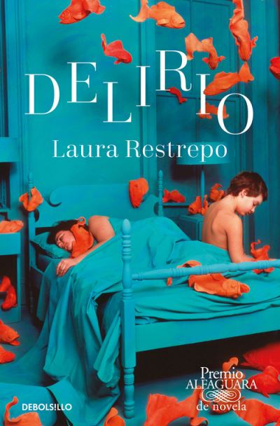 Cover for Laura Restrepo · Delirio (Paperback Book) (2020)