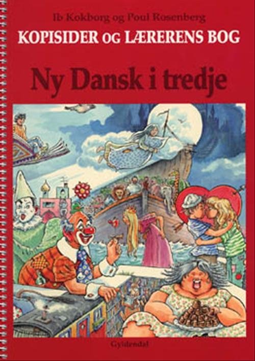 Cover for Ib Kokborg; Poul Rosenberg · Ny dansk i ... 3. - 6. klasse: Ny Dansk i tredje (Hæftet bog) [1. udgave] (1999)