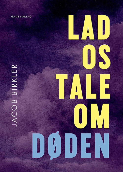 Cover for Jacob Birkler · Lad os tale om døden (Poketbok) [1:a utgåva] (2024)