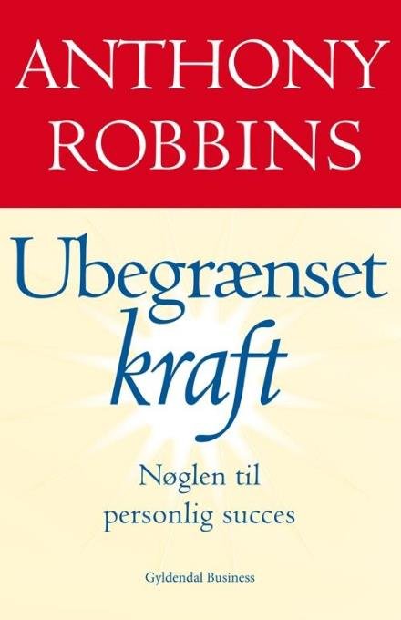 Cover for Tony Robbins · Ubegrænset kraft (Heftet bok) [1. utgave] (2005)