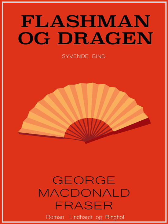 Cover for George MacDonald Fraser · Levemand til hest: Flashman og dragen (Sewn Spine Book) [1e uitgave] (2019)