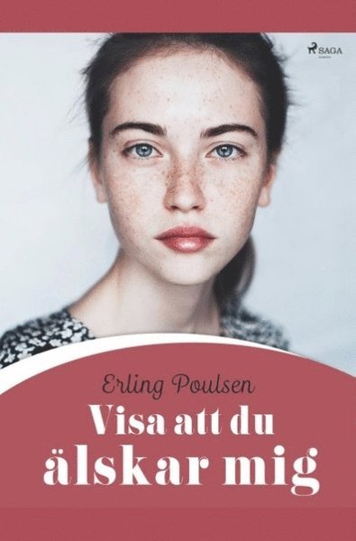 Cover for Erling Poulsen · Visa att du älskar mig (Bok) (2019)