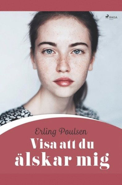 Cover for Erling Poulsen · Visa att du älskar mig (Book) (2019)