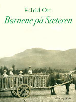 Cover for Estrid Ott · Børnene i Amerika: Børnene på Sæteren (Hæftet bog) [2. udgave] (2019)