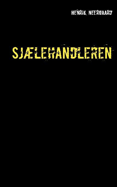 Cover for Henrik Neergaard · Sjælehandleren (Paperback Book) [1. wydanie] (2020)