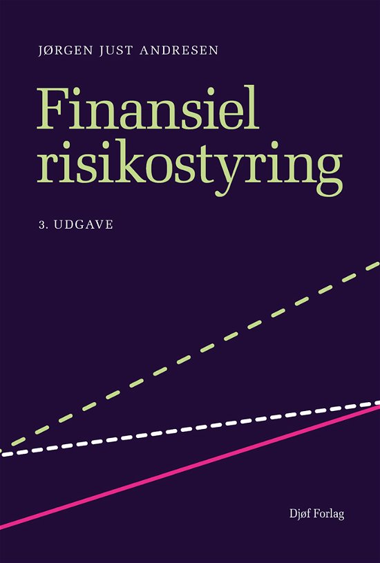 Cover for Jørgen Just Andresen · Finansiel risikostyring (Heftet bok) [3. utgave] (2020)