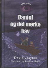 Grumme gys: Daniel og det mørke hav - David Clayton - Książki - Flachs - 9788762714540 - 1 kwietnia 2010