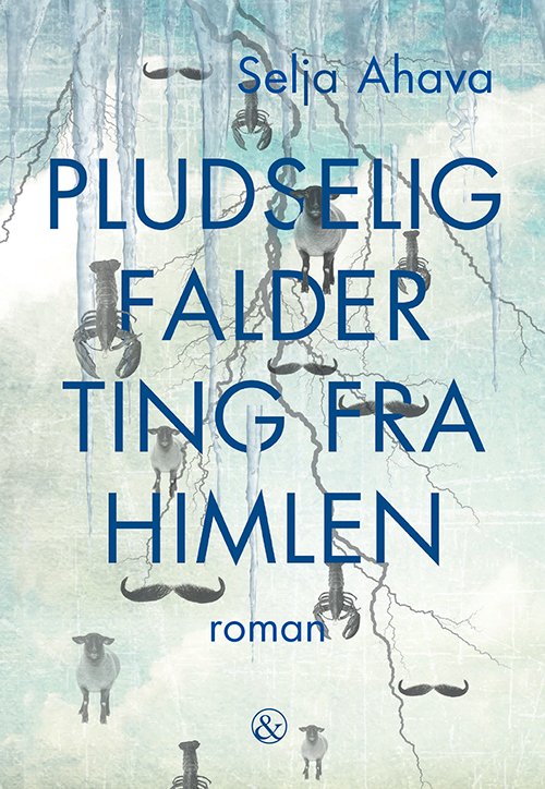 Cover for Selja Ahava · Pludselig falder ting fra himlen (Sewn Spine Book) [1º edição] (2018)