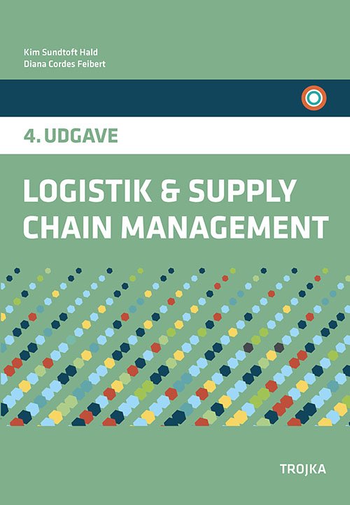Cover for Kim Sundtoft Hald &amp; Diana Cordes Feibert · Logistik &amp; Supply Chain Management (Sewn Spine Book) [4th edition] (2022)