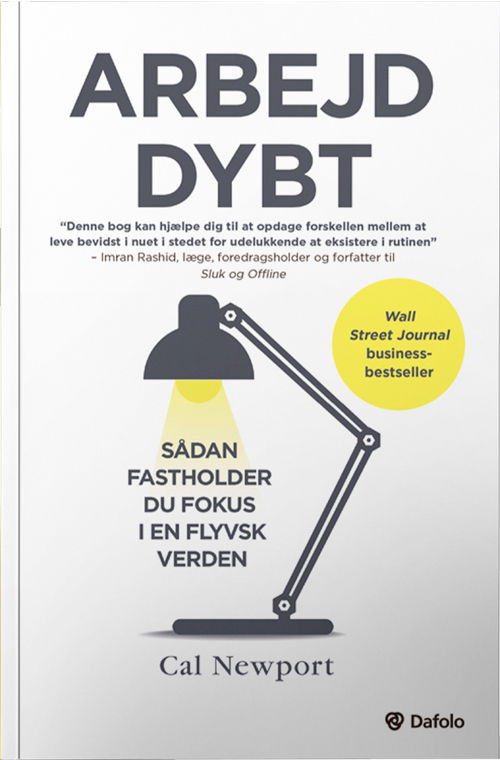 Arbejd dybt - Cal Newport - Bøger - Dafolo - 9788771608540 - 2. september 2019