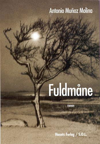 Cover for Antonio Muñoz Molina · S.O.L.: Fuldmåne (Sewn Spine Book) [1st edition] (2000)
