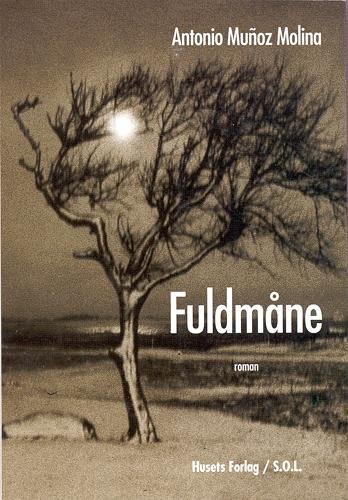 Cover for Antonio Muñoz Molina · S.O.L.: Fuldmåne (Sewn Spine Book) [1. wydanie] (2000)
