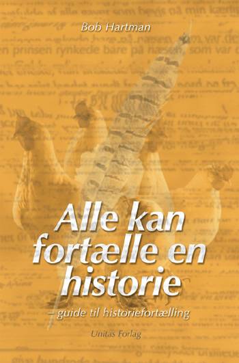 Cover for Bob Hartman · Alle kan fortælle en historie (Sewn Spine Book) [1st edition] (2003)