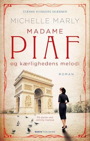 Cover for Michelle Marly · Stærke kvinders skæbner: Madame Piaf og kærlighedens melodi (Paperback Book) [42th edição] (2023)
