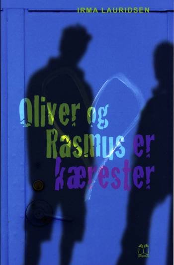 Cover for Irma Lauridsen · Oliver og Rasmus er kærester (Book) [1er édition] (2008)