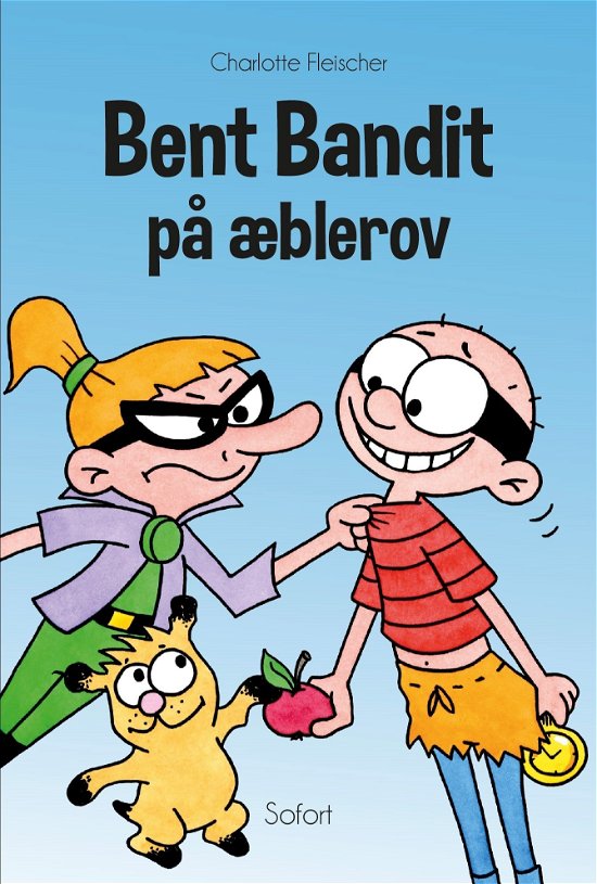 Cover for Charlotte Fleischer · Bent Bandit på æblerov (Bound Book) [1st edition] (2020)