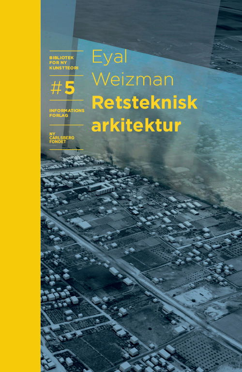 Cover for Eyal Weizman · Bibliotek for ny kunstteori: Retsteknisk arkitektur (Hardcover Book) [1st edition] (2022)