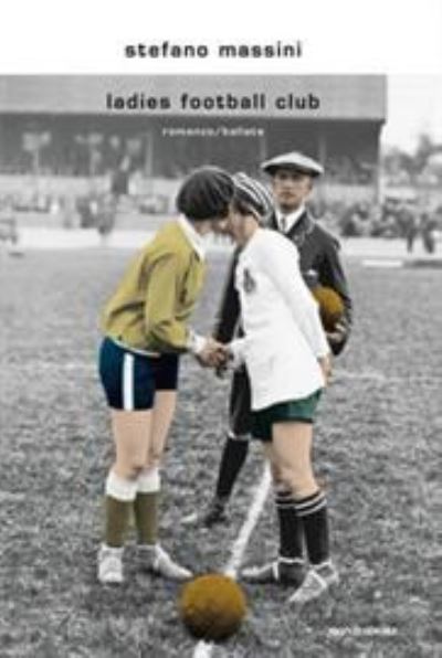 Cover for Stefano Massini · Ladies Football Club (Book)