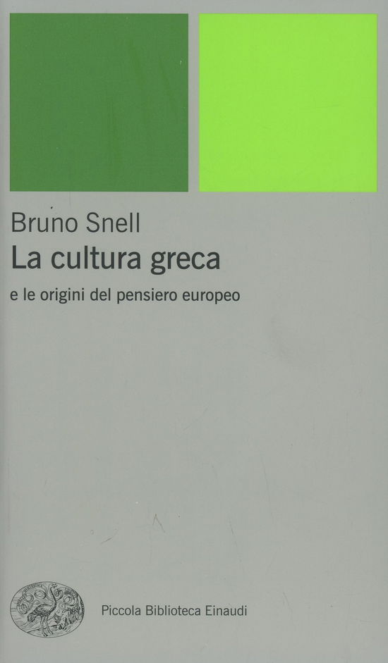 Cover for Bruno Snell · La Cultura Greca E Le Origini Del Pensiero Europeo (Book)