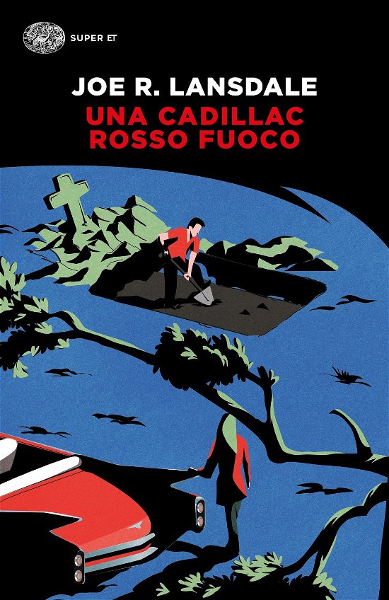 Cover for Joe R. Lansdale · Una Cadillac Rosso Fuoco (Book)