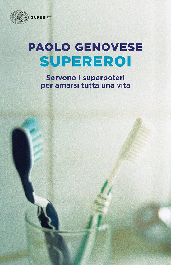 Cover for Paolo Genovese · Supereroi. Servono I Superpoteri Per Amarsi Tutta Una Vita (Bog)