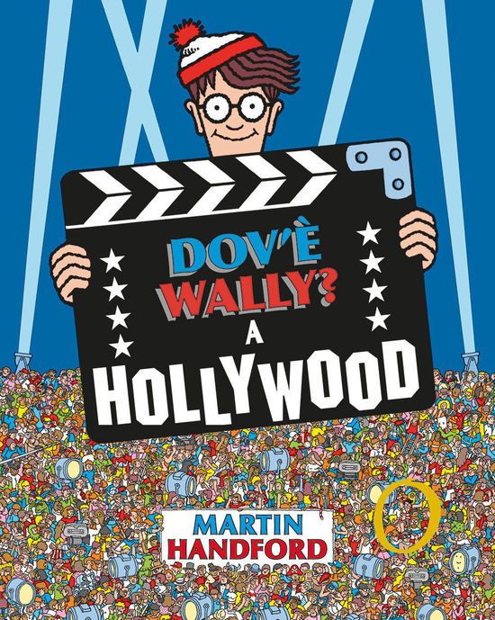 Cover for Martin Handford · Dov'e Wally? A Hollywood. Ediz. A Colori (Book)