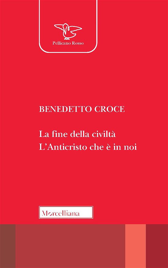 Cover for Benedetto Croce · La Fine Della Civilta. L'anticristo Che E In Noi (Book)
