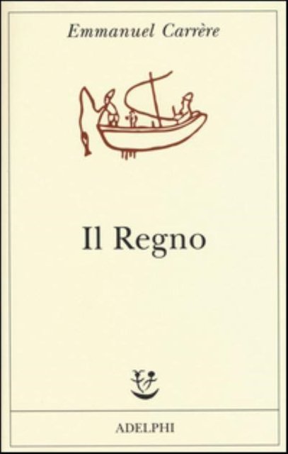 Cover for Emmanuel CarrEre · Il Regno (Bog) (2015)