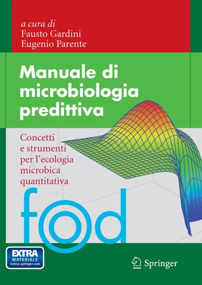 Manuale Di Microbiologia Predittiva: Concetti E Strumenti Per l'Ecologia Microbica Quantitativa - Food - - Books - Springer Verlag - 9788847053540 - May 29, 2013