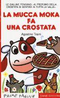 Cover for Agostino Traini · La Mucca Moka Fa Una Crostata. Stampatello Maiuscolo (Book)