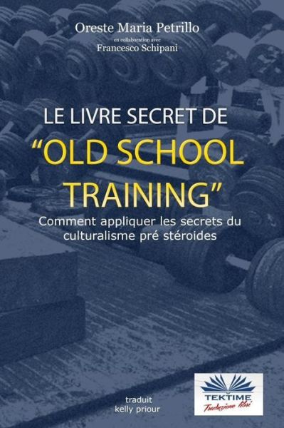 Cover for Francesco Schipani · Le livre secret de l'entrainement Old School (Paperback Bog) (2018)