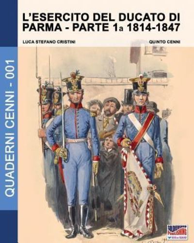 Cover for Luca Stefano Cristini · L'esercito del Ducato di Parma (Paperback Book) (2016)