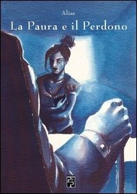 Cover for Alias · La Paura E Il Perdono (Buch)