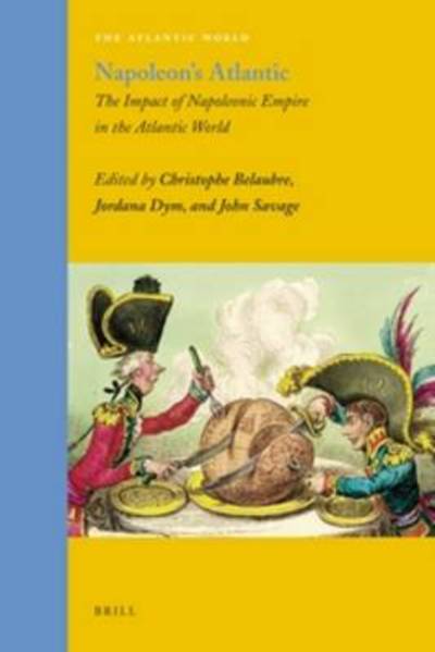 Cover for John Savage · Napoleon's Atlantic (The Atlantic World) (Hardcover Book) (2010)