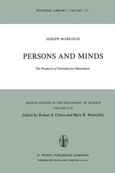 Cover for Joseph Margolis · Persons and Minds: The Prospects of Nonreductive Materialism - Boston Studies in the Philosophy and History of Science (Hardcover Book) [1978 edition] (1977)