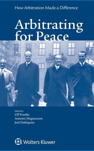 Cover for Ulf Franke · Arbitrating for Peace: How Arbitration Made a Difference (Gebundenes Buch) (2016)