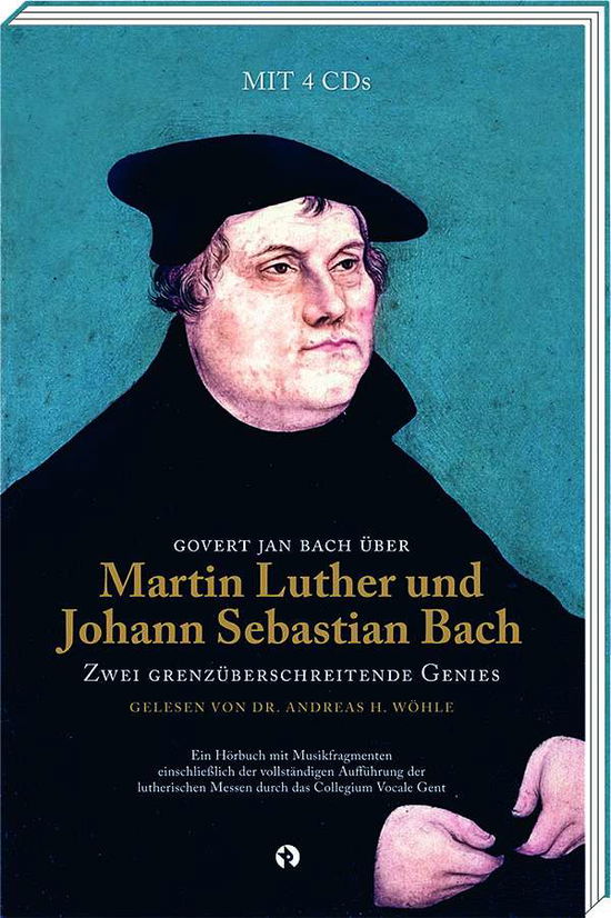 Martin Luther und Johann Sebastian Bach - Andreas H. Wöhle - Books - Rubinstein - 9789047623540 - July 28, 2017