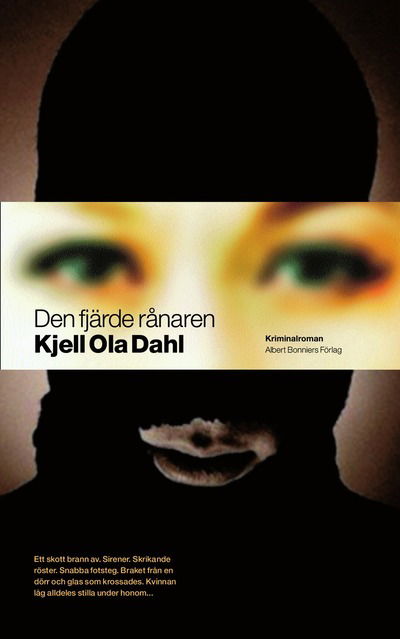Cover for Kjell Ola Dahl · Den fjärde rånaren : kriminalroman (Hardcover Book)