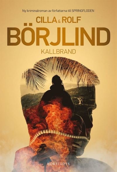 Kallbrand - Börjlind Cilla - Bøger - Norstedts - 9789113081540 - 26. september 2018