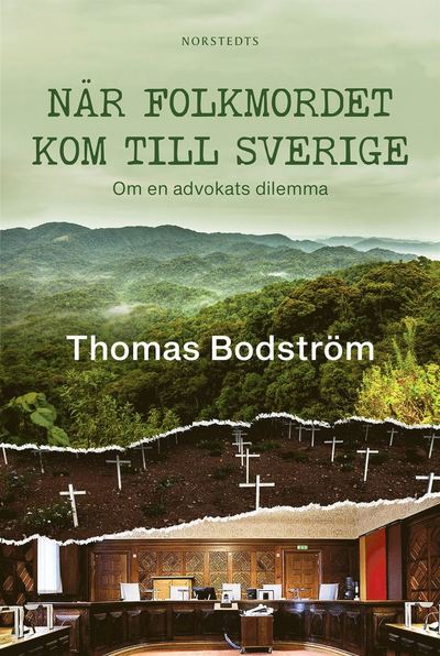 Cover for Thomas Bodström · När folkmordet kom till Sverige : om en advokats dilemma (ePUB) (2019)