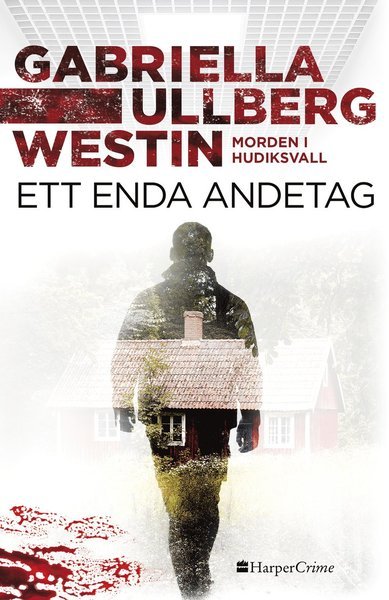 Cover for Gabriella Ullberg Westin · Morden i Hudiksvall: Ett enda andetag (Pocketbok) (2021)