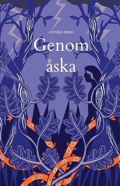 Cover for Annika Berg · Genom åska (Buch) (2015)