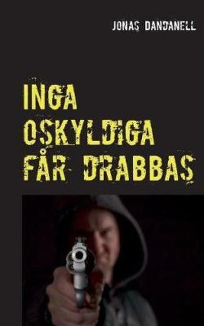 Cover for Dandanell · Inga oskyldiga får drabbas (Book) (2018)
