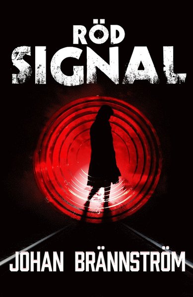 Cover for Johan Brännström · Röd signal (Bound Book) (2021)