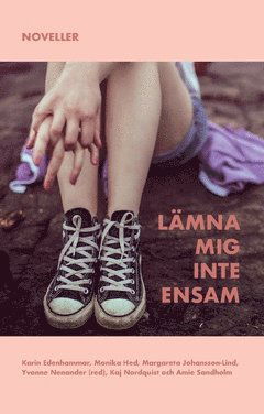 Cover for Karin Edenhammar · Lämna mig inte ensam : Noveller (Book) (2019)